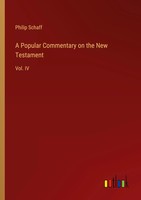 Philip Schaff | A Popular Commentary On The New Testament | Taschenbuch (2025)