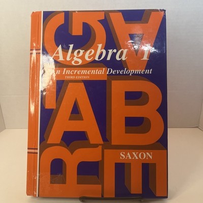 Saxon Algebra 1 Ser.: Algebra 1 by John Saxon (1997, Hardcover, Revised...