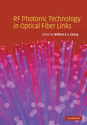 RF Photonic Technology in Optical Fiber Links Chang Paperback 9780521037082