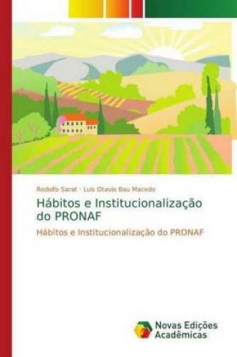 Thumbnail - Hábitos E Institucionalização Do Pronaf Hábitos E Institucionalização