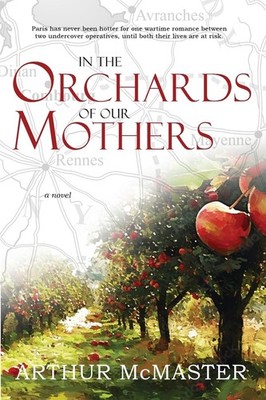 In the Orchards of Our Mothers - Arthur McMaster - Good - See condition note...