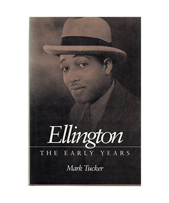 Ellington: The Early Years, Mark Tucker