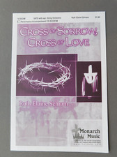 Cross of Sorrow, Cross of Love - 2008 sheet music - SATB Vocal  accomp - Schram