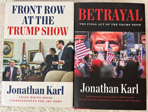 Jonathan Karl, Erste Reihe bei der Trump Show; Verrat