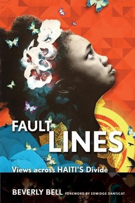 Fault Lines   Views across Haiti`s Divide Bell Danticat Hardback 9780801452123