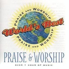 World's Best Praise  Worship