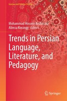 Trends In Persian Language, Literature, And Pedagogy Mohammad Hossein Kesha ...