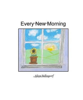 Every New Morning, Aileen Stellingwerf