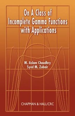 On a Class of Incomplete Gamma Functions with Applications - hardcover Chaud...