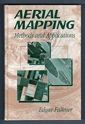 Aerial Mapping : Methods and Applications Hardcover Edgar Falkner