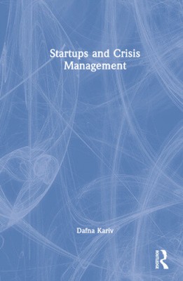 Startups and Crisis Management by Kariv, Dafna