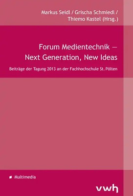 Forum Medientechnik   Next Generation, New Ideas