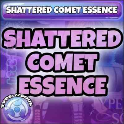 ✨ Roblox Type Soul- Shattered Comet Essence-Cheapest and