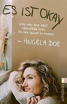 Es ist okay: Weil man sich erst verlieren muss, um sich ... | Buch | Zustand gut