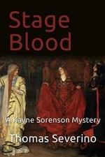 Stage Blood: A Kayne Sorenson Mystery by Thomas Paul Severino (English) Paperbac