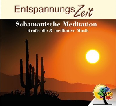 ENTSPANNUNGS ZEIT - Schamanische Meditation (CD)