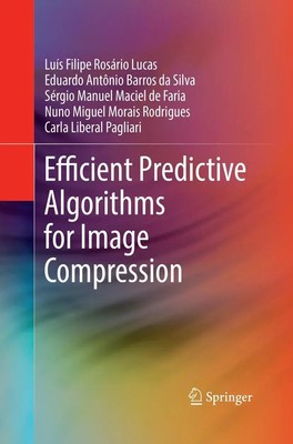 Luís Filipe Rosário Lucas (u. a.) | Efficient Predictive Algorithms for Image...