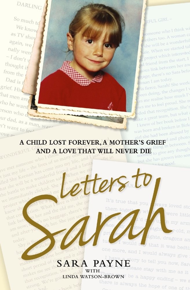 Letters to Sarah - A Child Lost Forever, A Mother's Grief and a Love That Will