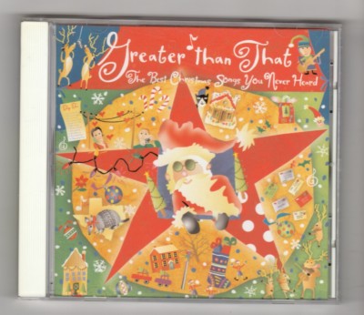 (HZ570) Greater Than That, The Best Christmas Songs You Never Heard - 2004 CD