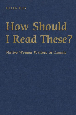 #ad How Should I Read These?: Native Women Writers in Canada paperback Hoy He... $32.41