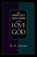 D.A. Carson - Difficult Doctrine Of The Love Of God - Paperback - G245Z