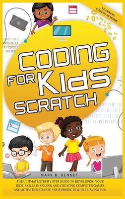 Coding for kids Scratch by Mark B. Bennet (English) Hardcover Book