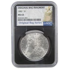 1882 Morgan Dollar MS 63 NGC Silver Original Bag Fragment SKU:I18302