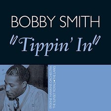 Bobby Smith - Bobby Smith - Tippin' In - Bobby Smith CD 8GVG The Cheap Fast Free