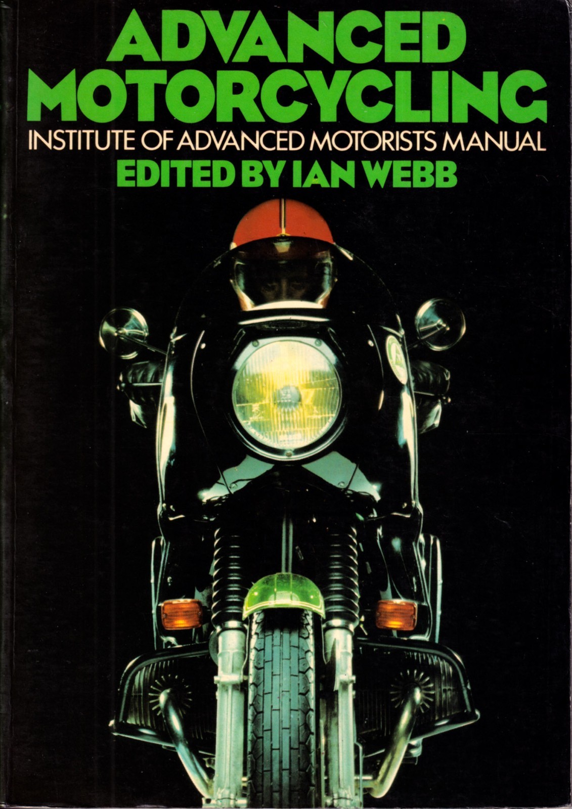 Webb ~ ADVANCED MOTORCYCLING Institute of Advanced Motorists Manual IAM ~ 1978