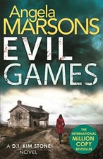 Evil Games (Detective Kim Stone Crime Thriller series) By Angela Marsons