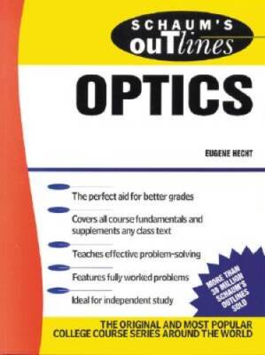 Schaum's Outline of Optics - Paperback By Hecht, Eugene - GOOD