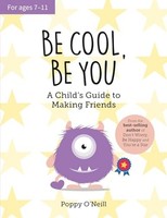 Poppy O'neill - Be Cool Be You A Child's Guide To Making Fr - G245Z