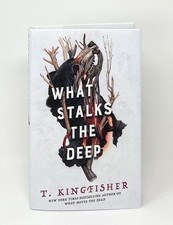 Product Image: T Kingfisher / What Stalks the Deep SIGNED FIRST EDITION 2025