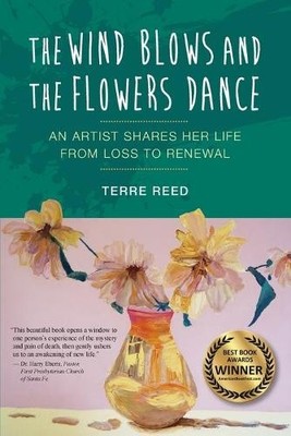 Terre Reed The Wind Blows and the Flowers Dance (Taschenbuch)