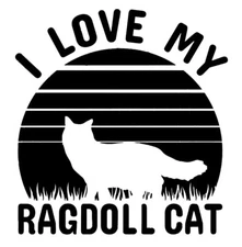 I love My Ragdoll Cat Black Vinyl Graphic Decal Car Window Laptop Tablet Tumbler