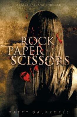 Rock Paper Scissors: A Lizzy Ballard Thriller 9780986267529| eBay