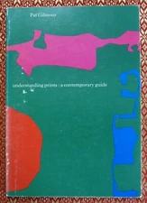 Understanding Prints A Contemporary Guide Pat Gilmour Waddington Gallies PB 1979