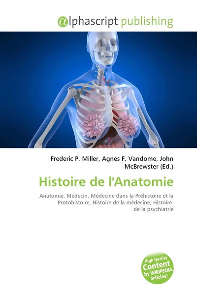 Frederic P. Miller (U. A.) | Histoire De L'anatomie | Taschenbuch | FranzöSisch-image