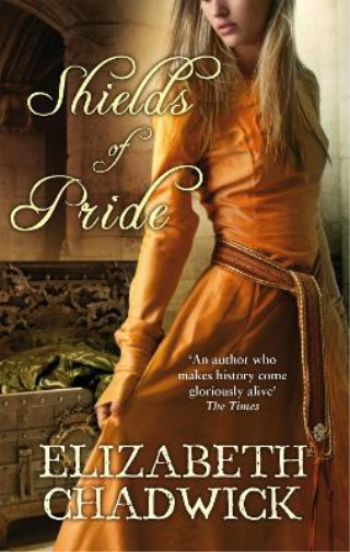 Elizabeth Chadwick Shields of Pride (Tascabile)