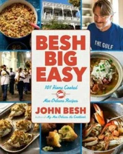 Besh Big Easy: 101 Home Cooked New Orleans Recipes (John Besh) - GOOD