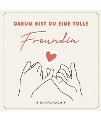 Darum bist du eine tolle Freundin: Ein besonderes Geschenkbuch mit Herz zum Ausf