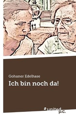 Ich bin noch da! by Gohaner Edelhase Paperback Book