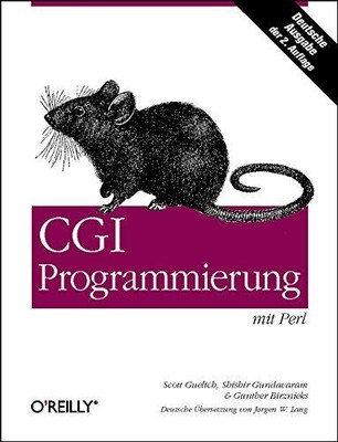 CGI-Programmierung mit Perl Scott Guelich ; Shishir Gundavaram ; Gunther Birznie