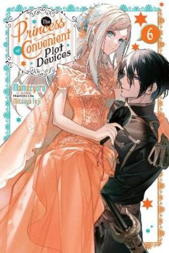 Mamecyoro Mitsuya F The Princess of Convenient Plot Devices, Vol. 6 (Tascabile)