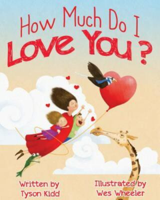 How Much Do I Love You? by Kidd, Tyson
