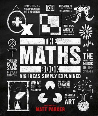 The Maths Book: Big Ideas Simply Explained (2019)