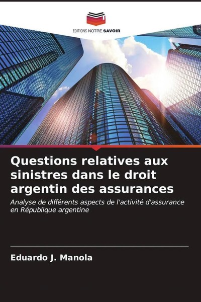 Eduardo J. Manola | Questions Relatives Aux Sinistres Dans Le Droit Argentin...-image