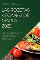 Marla Gallego | LAS Recetas Veganas DE Marla 2022 | Taschenbuch | Spanisch