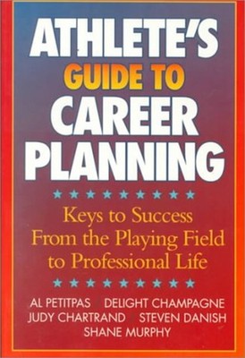 Athlete's Guide to Career Planning Paperback
