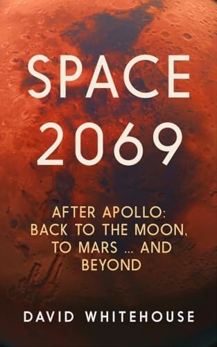 David Whitehouse - Space 2069 After Apollo Back To The Moon To Mar - G245Z-image